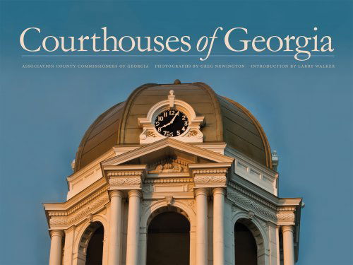 Cover for Association County Commissioners of Georgia · Courthouses of Georgia (Hardcover Book) (2014)