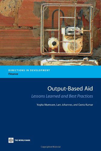 Cover for Geeta Kumar · Output-based Aid: Lessons Learned and Best Practices  (Directions in Development) (Paperback Book) (2010)