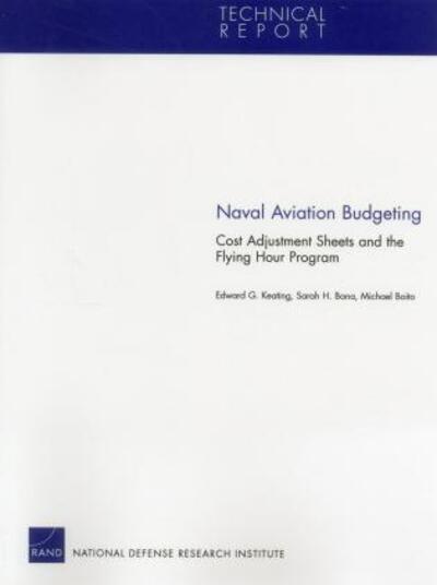 Cover for Edward G. Keating · Naval Aviation Budgeting: Cost Adjustment Sheets and the Flying (Paperback Book) (2012)