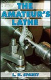Cover for Lawrence H. Sparey · The Amateur's Lathe (Pocketbok) (1998)