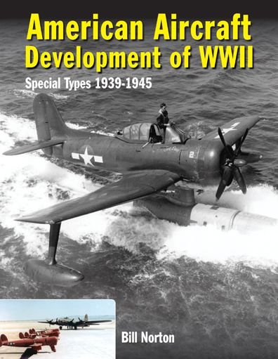 Cover for Norton, William (Author) · American Aircraft Development of WWII: Special Types 1939 - 1945 (Hardcover Book) (2015)