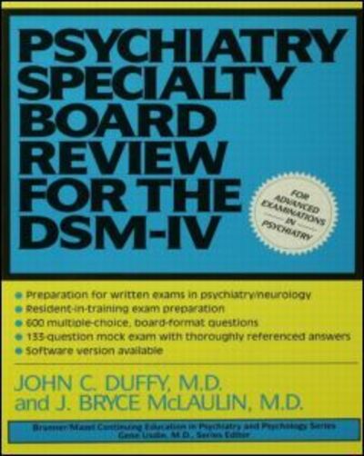 Psychiatry Specialty Board Review For The DSM-IV - Continuing Education in Psychiatry and Psychology Series - John Duffy - Books - Taylor & Francis Ltd - 9780876307885 - 1996