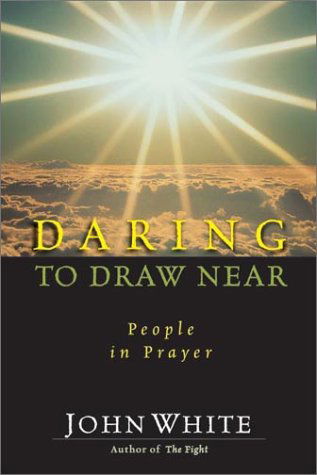 Cover for John White · Daring to Draw Near - People in Prayer (Taschenbuch) [Underlining edition] (1977)