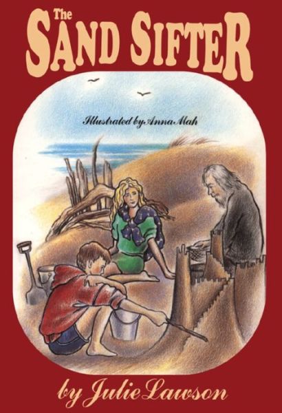 The Sand Sifter - Julie Lawson - Books - Press Porcepic,Ontario - 9780888782885 - June 3, 1993