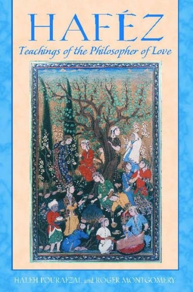 Cover for Haleh Pourafzal · Hafez: Teachings of the Philosopher of Love (Taschenbuch) (2004)