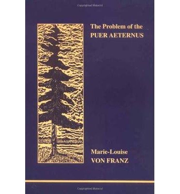The Problem of the Puer Aeternus - Marie-Louise Von Franz - Books - Inner City Books - 9780919123885 - March 6, 2000