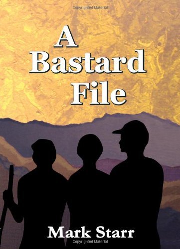 Mark Starr · A Bastard File (Pocketbok) [1st edition] (2011)