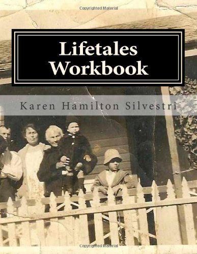 Cover for Karen Hamilton Silvestri · Lifetales Workbook: Writing Your Life Stories (Paperback Book) [2nd edition] (2014)