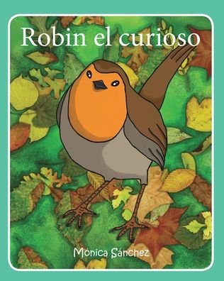 Monica Sanchez Garcia · Robin el curioso (Paperback Bog) (2024)