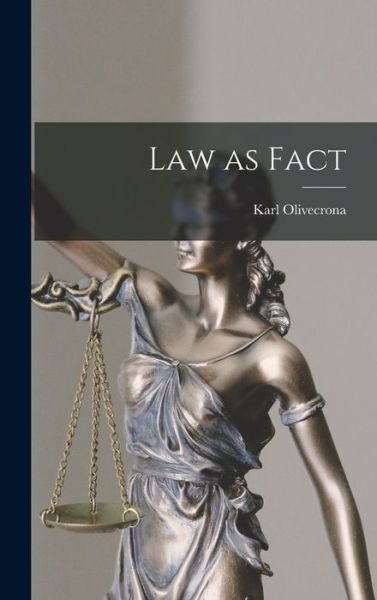 Cover for Karl 1897- Olivecrona · Law as Fact (Innbunden bok) (2021)