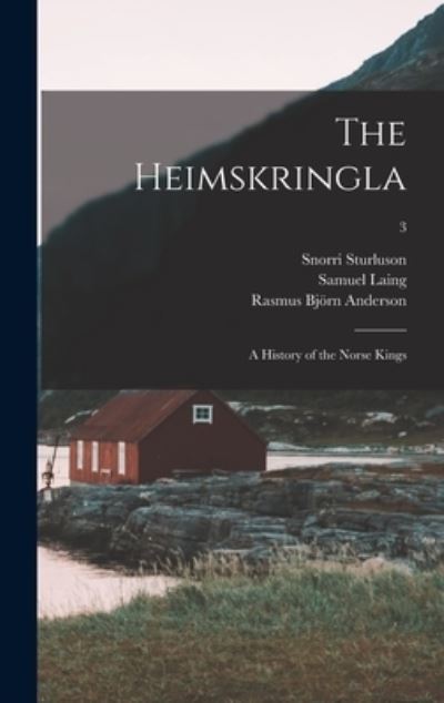 Cover for Samuel 1780-1868 Laing · The Heimskringla (Hardcover Book) (2021)