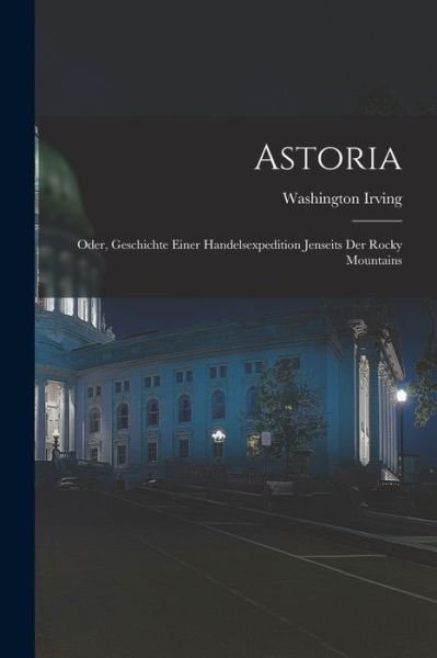 Cover for Washington Irving · Astoria (Bog) (2022)