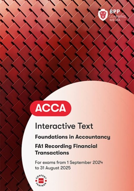Cover for BPP Learning Media · FIA Recording Financial Transactions FA1: Interactive Text (Paperback Book) (2024)