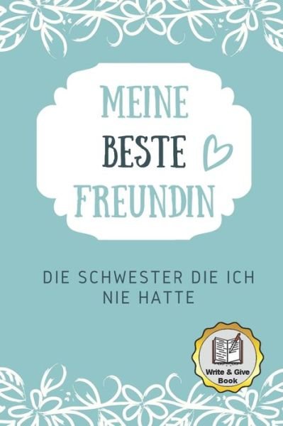 Cover for Dankebff Notizbuch · Meine Beste Freundin Die Schwester Die Ich Nie Hatte Write &amp; Give Book (Taschenbuch) (2019)