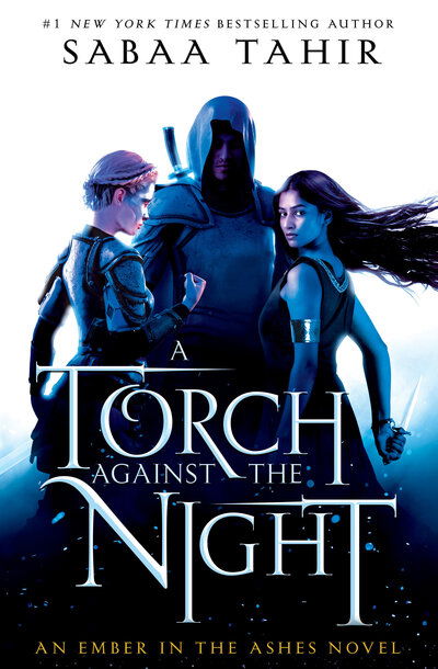 A Torch Against the Night - An Ember in the Ashes - Sabaa Tahir - Kirjat - Penguin Young Readers Group - 9781101998885 - tiistai 29. elokuuta 2017