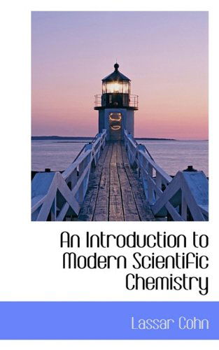 Cover for Lassar Cohn · An Introduction to Modern Scientific Chemistry (Paperback Book) (2009)