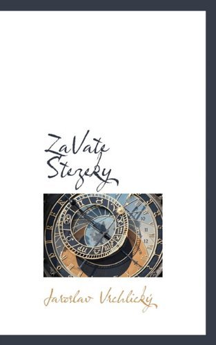 Cover for Jaroslav Vrchlický · Zavate Stezeky (Paperback Book) [Czech edition] (2009)