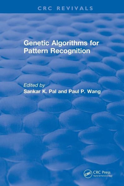 Cover for Sankar K. Pal · Genetic Algorithms for Pattern Recognition - CRC Press Revivals (Paperback Book) (2019)