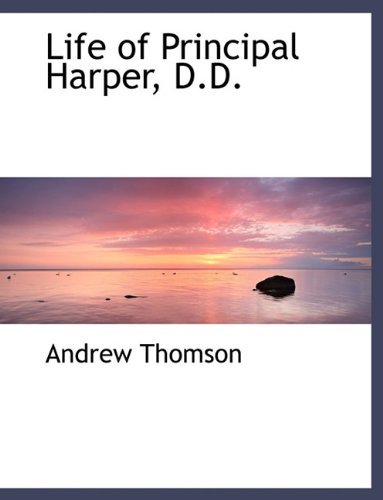 Cover for Andrew Thomson · Life of Principal Harper, D.d. (Hardcover Book) (2010)