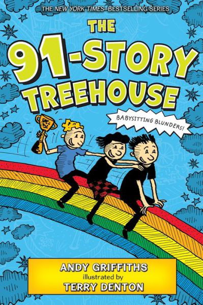 The 91-Story Treehouse: Babysitting Blunders! - The Treehouse Books - Andy Griffiths - Kirjat - Feiwel & Friends - 9781250104885 - tiistai 10. heinäkuuta 2018