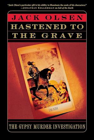 Cover for Jack Olsen · Hastened to the Grave (Book) (1999)