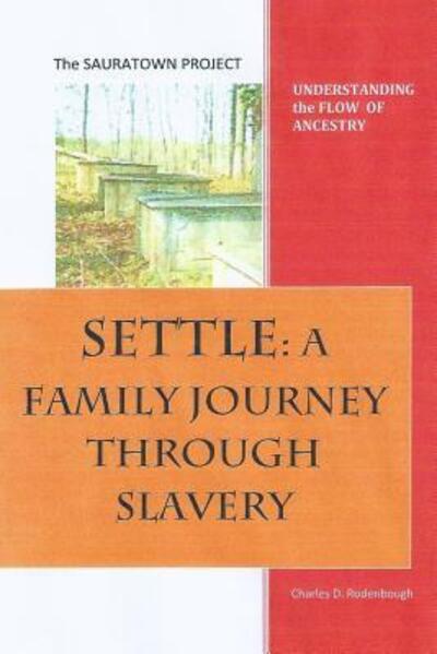 Cover for Charles D. Rodenbough · Settle A Family Journey Through Slavery (Paperback Book) (2013)