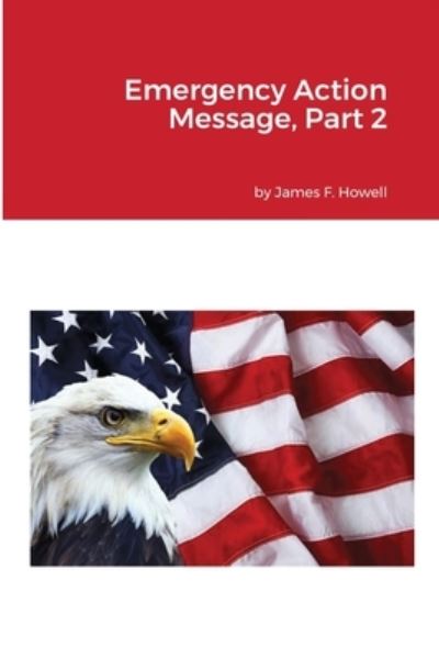 Cover for James Howell · Emergency Action Message, Part 2 (Paperback Book) (2014)