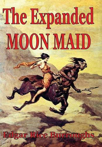 Cover for Edgar Rice Burroughs · The Expanded Moon Maid (Hardcover Book) (2014)