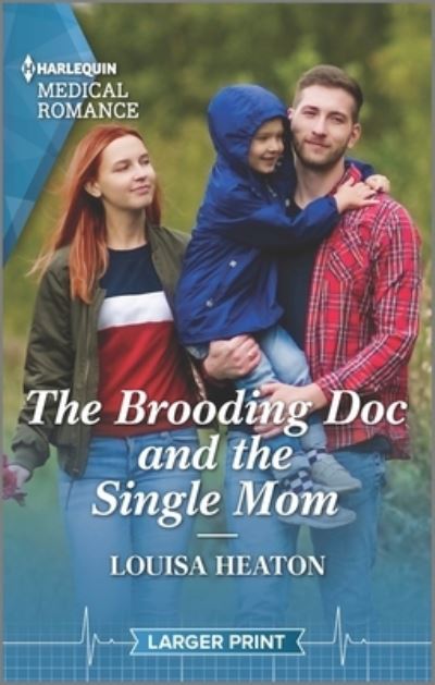 Cover for Louisa Heaton · Brooding Doc and the Single Mom (Book) (2023)