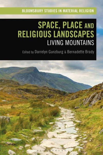 Cover for Gunzburg Darrelyn · Space, Place and Religious Landscapes: Living Mountains - Bloomsbury Studies in Material Religion (Hardcover Book) (2020)