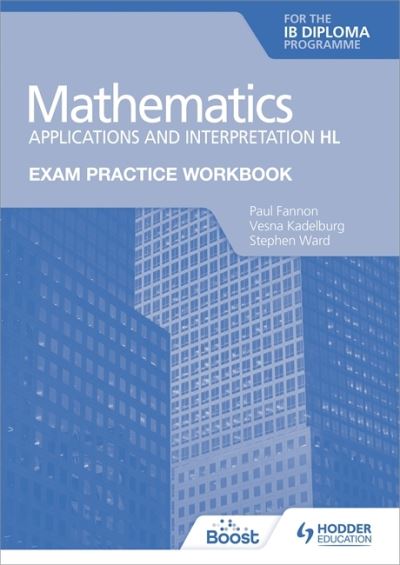 Cover for Paul Fannon · Exam Practice Workbook for Mathematics for the IB Diploma: Applications and interpretation HL (Taschenbuch) (2021)