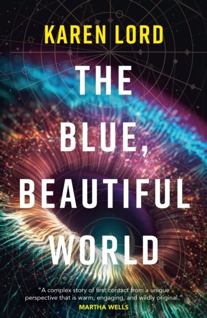 Cover for Karen Lord · The Blue, Beautiful World: Longlisted for the Women’s Prize for Fiction 2024 (Paperback Bog) (2024)