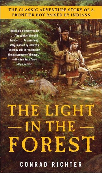 Cover for Conrad Richter · The Light in the Forest (Paperback Book) [Reprint edition] (2004)