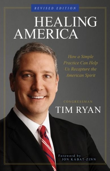 Cover for Tim Ryan · Healing America: How a Simple Practice Can Help Us Recapture the American Spirit (Paperback Book) (2018)