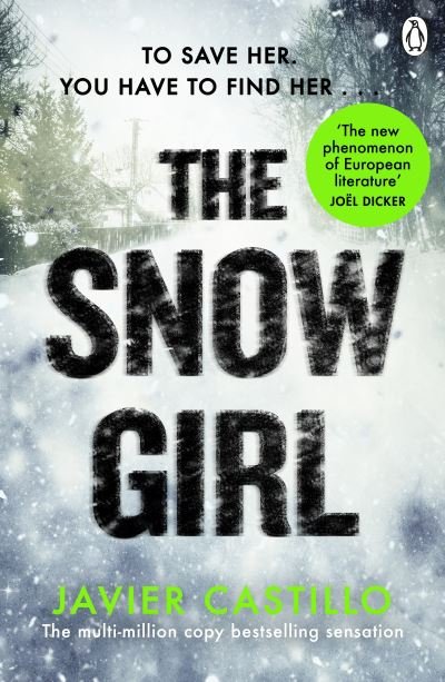 Cover for Javier Castillo · The Snow Girl: The nail-biting thriller behind the Netflix Original Series! (Pocketbok) (2023)