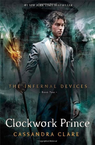 Cover for Cassandra Clare · Clockwork Prince (The Infernal Devices) (Gebundenes Buch) [First edition] (2011)