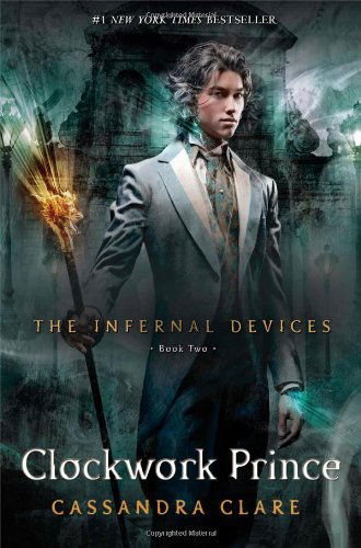 Cover for Cassandra Clare · Clockwork Prince (The Infernal Devices) (Innbunden bok) [First edition] (2011)