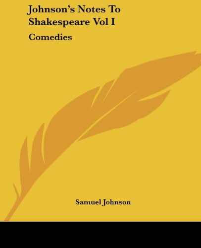Cover for Samuel Johnson · Johnson's Notes to Shakespeare Vol I: Comedies (Paperback Book) (2004)