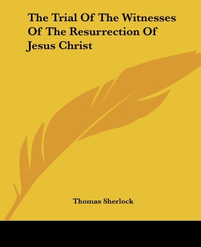 Cover for Thomas Sherlock · The Trial of the Witnesses of the Resurrection of Jesus Christ (Taschenbuch) (2004)