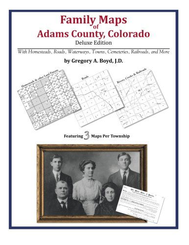 Cover for Gregory a Boyd J.d. · Family Maps of Adams County, Colorado (Paperback Book) (2010)