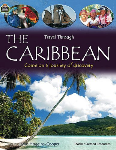 Cover for Teacher Created Resources · Travel Through: the Caribbean (Qeb Travel Through) (Paperback Book) (2008)