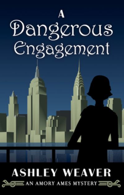 Cover for Ashley Weaver · A Dangerous Engagement (Hardcover Book) (2020)