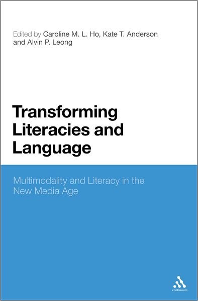 Cover for Caroline M Ho · Transforming Literacies and Language: Multimodality and Literacy in the New Media Age (Paperback Book) (2012)