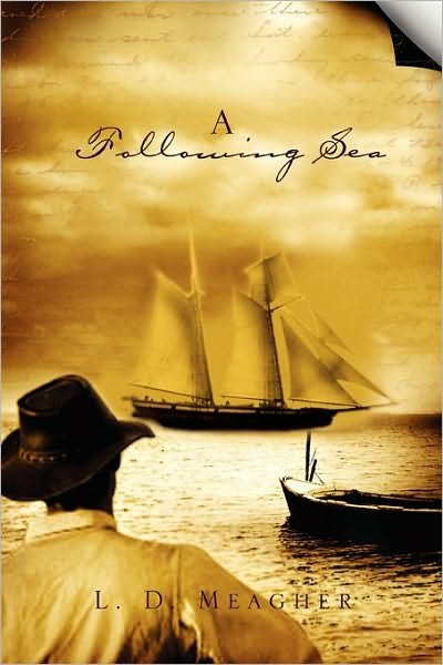 Cover for L D Meagher · A Following Sea (Paperback Book) (2010)