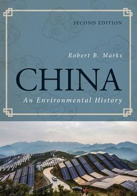 Cover for Robert B. Marks · China: An Environmental History - World Social Change (Paperback Book) [Second edition] (2017)