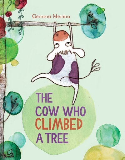 Cover for Gemma Merino · The Cow Who Climbed a Tree (Pocketbok) [Illustrated edition] (2015)