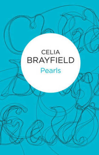 Cover for Celia Brayfield · Pearls (N/A) (2012)