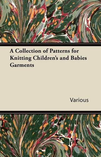 Cover for A Collection of Patterns for Knitting Children's and Babies Garments (Paperback Book) (2011)