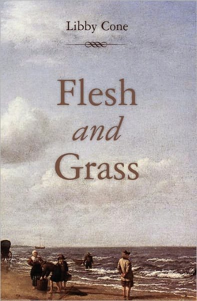 Flesh and Grass - Libby Cone - Boeken - CreateSpace Independent Publishing Platf - 9781451512885 - 10 juni 2011