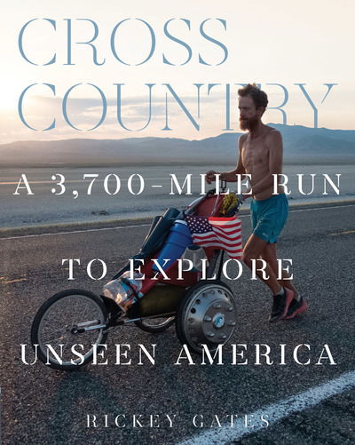 Cover for Rickey Gates · Cross Country: A 3,700-Mile Run to Explore Unseen America (Hardcover Book) (2020)